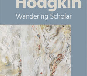 Thomas Hodgkin (OD 1923): Wandering Scholar – a Biography