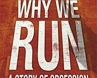 Why We Run | A Story of Obsession